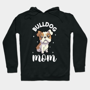 Bulldog Mom - Bulldog Hoodie